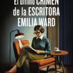 El último crimen de la escritora Emilia Ward