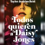 ¿Tendremos continuación con la segunda parte de Todos quieren a Daisy Jones de Taylor Jenkins Reid?