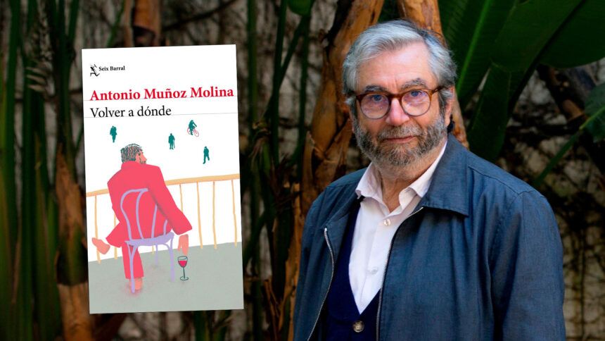 Segunda parte de Volver a dónde de Antonio Muñoz Molina