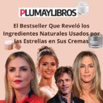 El Bestseller Que Reveló los Ingredientes Naturales Usados por las Estrellas en Sus Cremas