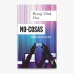 ¿Qué se sabe de la segunda parte de No-cosas de Byung-Chul Han?