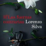 ¿Cuándo se publicará Bevilacqua y Chamorro 14: Las fuerzas contrarias de Lorenzo Silva?