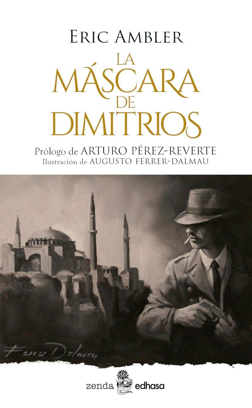 Muy pronto estará disponible la nueva edición de La máscara de Dimitrios de Eric Ambler