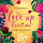 ¿Cuándo se estrena Love me, love me: Corazones Magnéticos (libro 1) de Stefania S.?