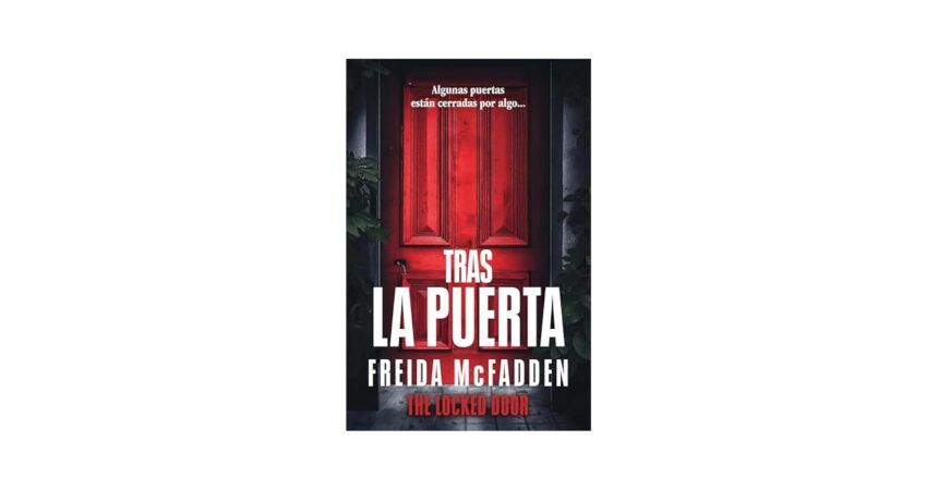 ¿Cuándo se publicará el nuevo libro de Freida McFadden, Tras la puerta?