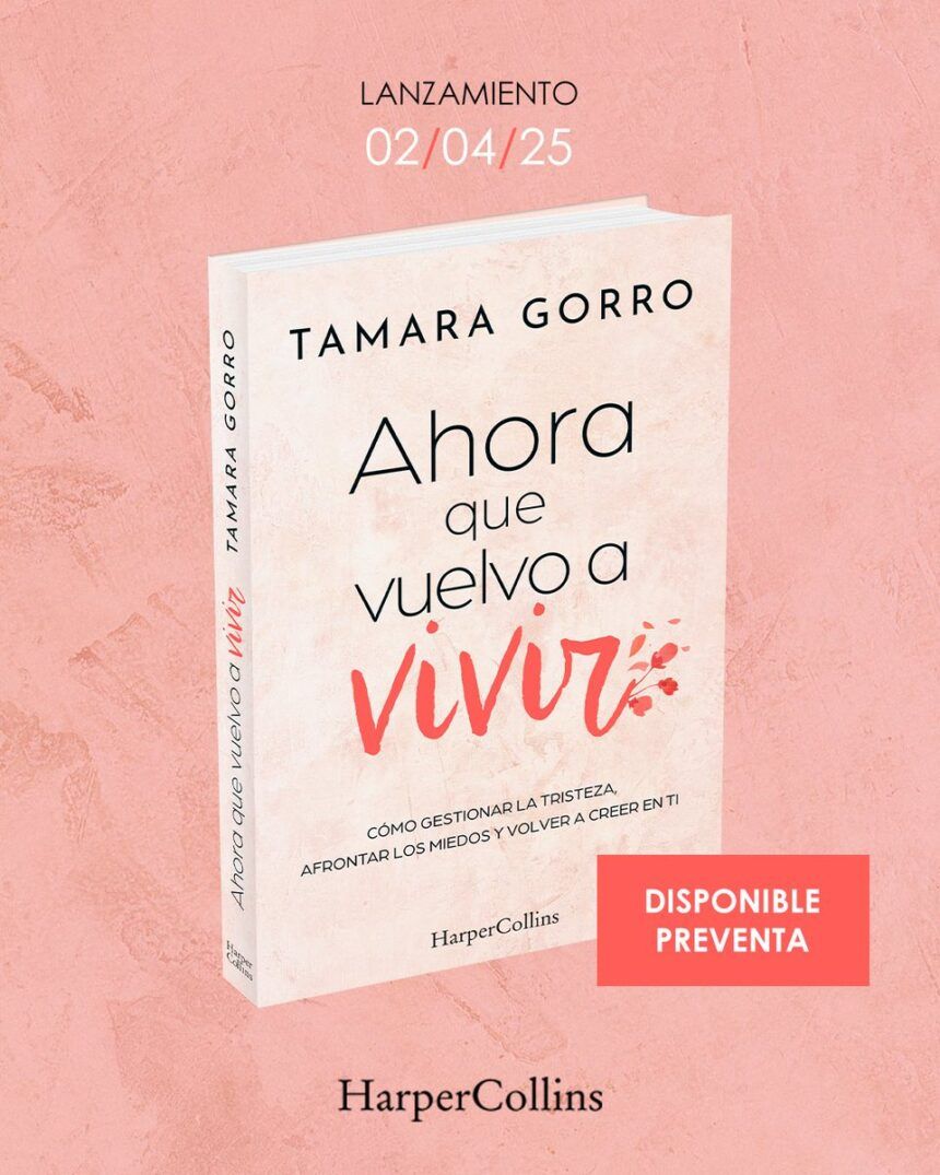 Estreno del libro “Ahora que vuelvo a vivir” de Tamara Gorro