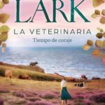 Lanzamiento de La veterinaria 3: Tiempo de coraje de Sarah Lark