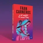 ¿Cuándo saldrá a la venta “A mí también me pasan cosas” de Fran Carneros?